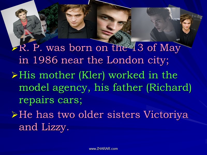 R. P. was born on the 13 of May in 1986 near the London